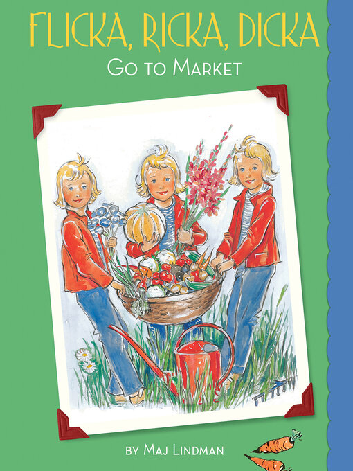 Title details for Flicka, Ricka, Dicka Go to Market by Maj Lindman - Available